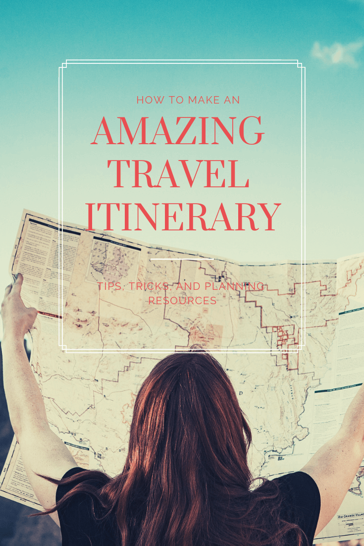 Guide to Making an Amazing Travel Itinerary