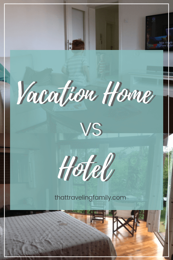 VACATION HOME VS HOTEL