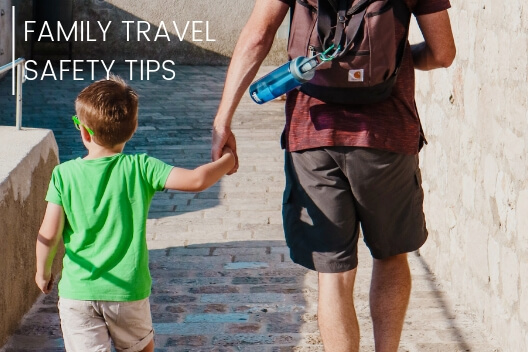 Family Travel Safety Tips